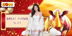 Great Rhino Slot - Khám Phá Thế Giới Quay Thưởng Từ GO99 